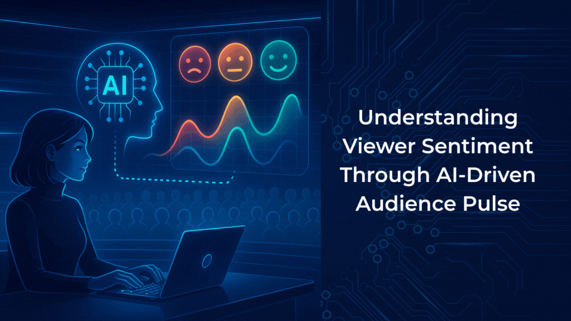 Image for blog post: Understanding Viewer Sentiment Through AI-Driven Audience Pulse